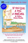 If You Give a Pig a Pancake by Center for Performing Arts