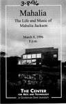 Mahalia: The Life and Music of Mahalia Jackson by Center for Performing Arts