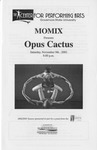 Opus Cactus by Center for Performing Arts
