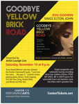 Goodbye Yellow Brick Road by Center for Performing Arts