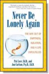 Never Be Lonely Again: The Way Out of Emptiness, Isolation, and a Life Unfulfilled by Pat Love and Jon Carlson