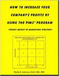 How to Increase Your Company's Profits by Using PIMS Program by Phyllis R. Anderson